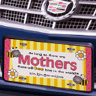 As Long As Their Are Mothers License Plate